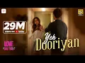Download Lagu Yeh Dooriyan - Official Music Video | Love Aaj Kal | Sara \u0026 Kartik | Pritam | Mohit Chouhan