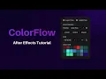 ColorFlow for After Effects Tutorial