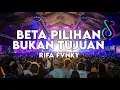 Download Lagu DJ BETA PILIHAN BUKAN TUJUAN  VIRAL TIKTOK‼️ Rifa Fvnky  REMIX FULL BASS Nwrmxx