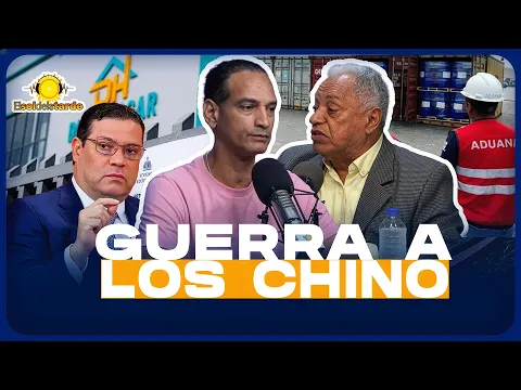 FENÓMENO INDUSTRIAL CHINO Y LA GUERRA COMERCIAL ILEGAL CHINO EN RD