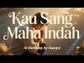 Download Lagu Official Music Video | Kau sang Maha Indah