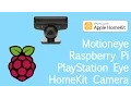 TUTORIAL HomeKit Camera with PSEye and Raspberry Pi