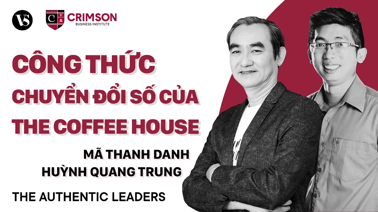 Outline Video Chuyển đổi số ngành F&B: Linh hoạt thích ứng như The Coffee House | The Authentic Leaders EP3