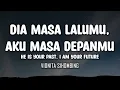 Download Lagu Vionita Sihombing - Dia Masa Lalumu, Aku Masa Depanmu [He is your past, I am your future] (Lyrics)