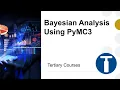 Bayesian Analysis Using PyMC3