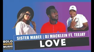 sister mabee x dj macklein love feat teejay