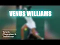 Venus Williams Tennis Legend Revealed
