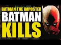 Batman Kills Batman The Imposter Part 2 Comics Explained