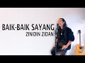Download Lagu Baik Baik sayang 2022 - Zinidin Zidan