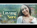 Download Lagu LAYUNG SORE - Rischa Queen (Official Music Video)