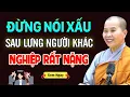 Lagu Nói Xấu Người Khác Nghiệp Rất Nặng Đừng Nên Nói Xấu Sau Lưng Người Khác | SC. Thích Nữ Như Lan