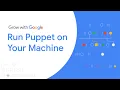The Power of Puppet In a Local Environment Google IT Automation with Python Certificate