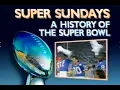 Super Sunday - A History of the Super Bowl