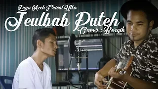 Download FAISAL ULKA ~ JEULBAB PUTEH ~ COVER BERQIK ( LAGU ACEH GITAR ) MP3