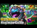 Everything You Need to Know About Kog Maw - The Ultimate Guide