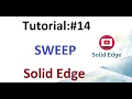Solid Edge Tutorial Create a Sweep and Sweep Cut in Solid Edge Learning Tube
