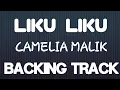Download Lagu LIKU LIKU CAMELIA MALIK BACKING TRACK