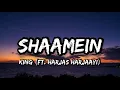 Shaamein - King (ft . Harjas Harjaayi) [Lyrics]