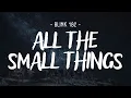 Download Lagu blink 182 - All The Small Things [Lyrics]