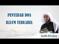 Download Lagu TERNYATA INI PENYEBAB DOA BELUM TERKABUL - Amalan Syekh Ali Jaber