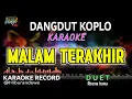 Download Lagu Malam Terakhir - Karaoke Duet (Rhoma Irama) Dangdut Koplo Orgen Tunggal