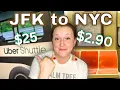 CHEAPEST Way to Get From JFK AIRPORT to MANHATTAN NYC Uber Shuttle LIRR Subway DIRECTIONS