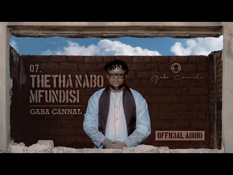 Download MP3 Gaba Cannal - Thetha Nabo Mfundisi (Main Mix) | Official Audio