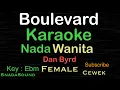 Download Lagu BOULEVARD-Dan Byrd|KARAOKE NADA WANITA​⁠-Female-Cewek-Perempuan@UcokkuYasir