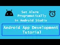 Set Alarm Programmatically in Android Studio Android App Development Tutorial Android Studio