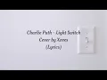 Download Lagu Charlie Puth - Light Switch (Cover by Xooos) (Lyrics)
