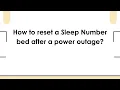 How to reset a Sleep Number bed after a power outage