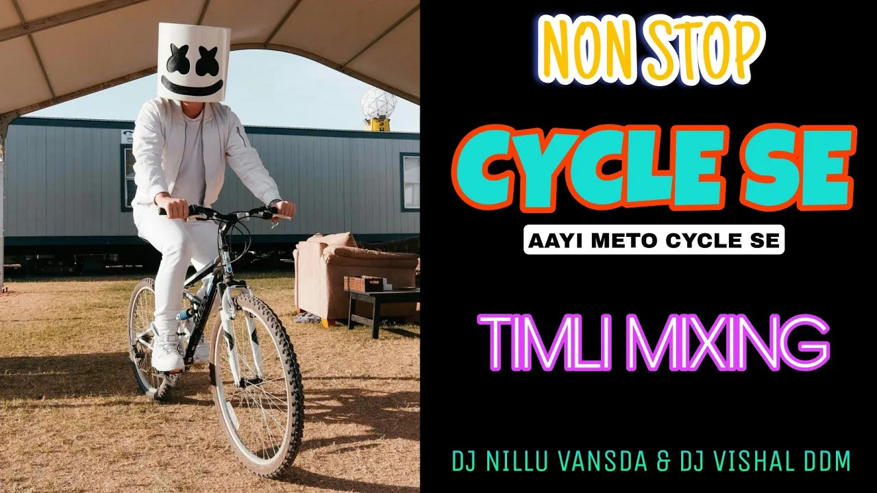 CYCLE SE AAYI METO CYCLE SE NON STOP TIMLI MIX DJ NILLU DJ VISHAL DDM