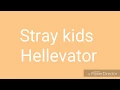 Download Lagu Stray Kids - Hellevator (Lirik)