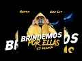 Brindemos Por Ellas - Baby Joss Ft. DJ Franck [Remix Gay Lit 2021]