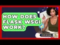How Does Flask WSGI Work - Python Code School