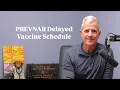 PREVNAR Delayed Vaccine Schedule