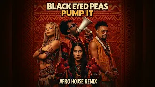 the black eyed peas pump it afro house remix 