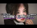 Download Lagu DJ MUSKURANE × BILA AKU TUTUTU (SLOWED + REVERB ) MENGKANE VIRAL TIKTOK | Ndra EdZt ❗️