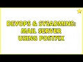 DevOps SysAdmins Mail Server using Postfix 8 Solutions