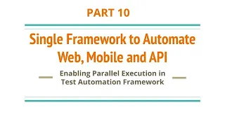 Part 10 Enabling Parallel Execution in Automation Framework ThreadLocal Master Framework