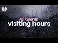 Download Lagu ed sheeran - visiting hours (lyrics)