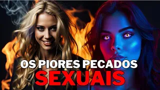 3 pecados sexuais mais terríveis da Bíblia | CUIDADO! VOCÊ PODE ESTAR CAINDO NELES!