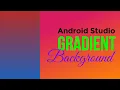 How to add Gradient Background in Android Studio