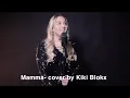 Download Lagu Mamma- André Hazes ( cover by Kiki Blokx)