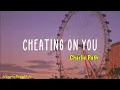 Download Lagu Cheating On You _ Charlie Puth (Slowed) Lyric // tik tok Version Slowed🎶