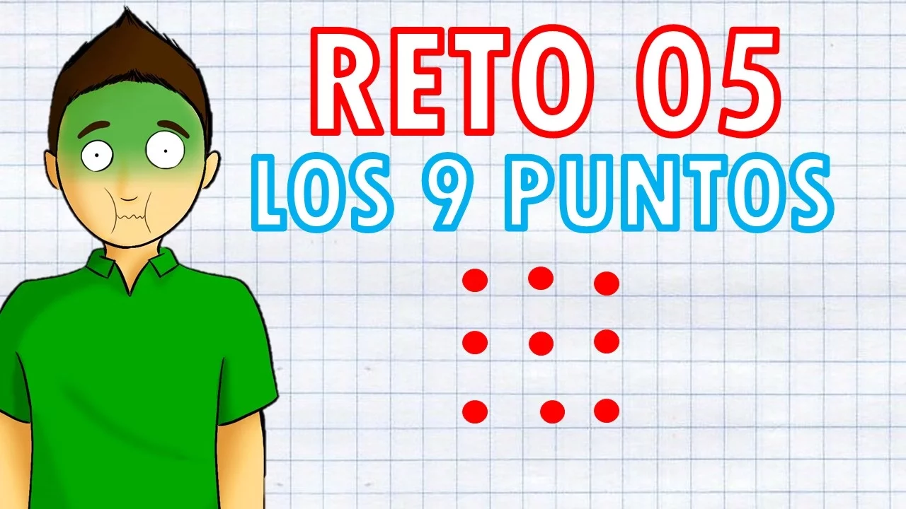 RETO MATEMÁTICO 5 "LOS 9 PUNTOS" RETO MATEMÁTICO 5 "LOS 9 PUNTOS"
