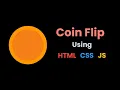 Create A Simple Coin Flip Game Using HTML CSS And JavaScript