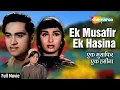 Lagu Ek Musafir Ek Hasina (1962) - HD Full Movie | Joy Mukherjee | Sadhana | Romantic Hindi Movies