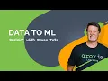 Data To ML Grokin Learn Elixir w Bruce Tate