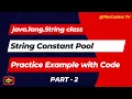String Constant Pool Part - 2 String Constant Pool String Class TheCoders TV